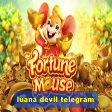 luana devil telegram